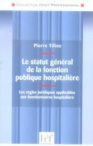 Couverture du livre « Le statut général de la fonction publique hospitalière » de Pierre Tifine aux éditions Heures De France