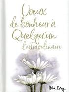 Couverture du livre « Voeux de bonheur à quelqu'un d'extraordinaire » de Helen Exley aux éditions Exley