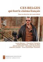 Couverture du livre « Ces Belges qui font le cinéma français » de Louis Heliot aux éditions Impressions Nouvelles