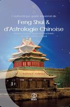 Couverture du livre « L'authentique guide impérial de feng shui & d'astrologie chinoise » de Thomas F. Aylward aux éditions Ifs