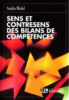 Couverture du livre « Sens et contresens des bilans de compétences » de Sandra Michel aux éditions Liaisons