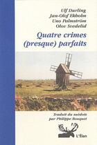 Couverture du livre « Quatre crimes (presque) parfaits » de  aux éditions Elan