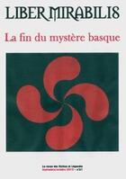 Couverture du livre « Revue liber mirabilis Tome 61 : la fin du mystère basque » de Revue Liber Mirabilis aux éditions Liber Mirabilis Ceml