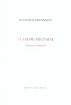 Couverture du livre « Le lai du solitaire ; roman intérieur » de Jean-Louis Giovannoni aux éditions Leo Scheer