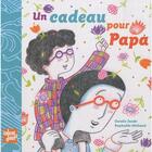 Couverture du livre « Un cadeau pour papa » de Coralie Saudo et Raphaelle Michaud aux éditions Talents Hauts
