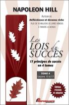 Couverture du livre « Les lois du succès t.4 ; leçons 13 à 17 » de Napoleon Hill aux éditions Performance Editions
