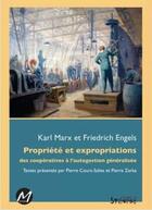 Couverture du livre « Propriété et expropriations : des coopératives à l'autogestion généralisée » de Karl Marx et Friedrich Engels aux éditions M-editeur