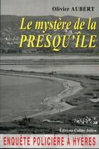 Couverture du livre « Le mystere de la presqu'ile » de Olivier Aubert aux éditions Coline Julien