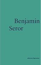 Couverture du livre « Benjamin seror » de Seror Benjamin aux éditions Captures