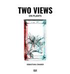 Couverture du livre « Sebastian Cramer : two views on plants » de  aux éditions Hatje Cantz