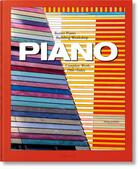 Couverture du livre « Piano ; l'oeuvre complet de 1966 à nos jours » de Philip Jodidio aux éditions Taschen