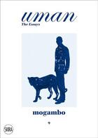 Couverture du livre « Uman the essays 9 mogambo » de Nick Foulkes aux éditions Skira