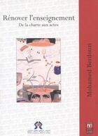 Couverture du livre « Rénover l'enseignement : De la charte aux actes » de Mohamed Berdouzi aux éditions Eddif Maroc