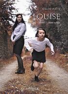 Couverture du livre « Louise Tome 1 : Ainsi soit je » de Adeline Poett aux éditions Baudelaire
