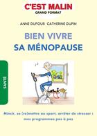 Couverture du livre « C'est malin grand format : bien vivre sa ménopause » de Anne Dufour et Catherine Dupin aux éditions Leduc