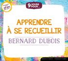 Couverture du livre « Liv.audio 9 jours pour apprendre a se recueillir (livre audio) » de Bernard Dubois aux éditions Des Beatitudes