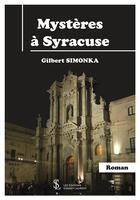 Couverture du livre « Mysteres a syracuse » de Simonka Gilbert aux éditions Sydney Laurent