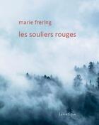 Couverture du livre « Les souliers rouges » de Marie Frering aux éditions Lunatique