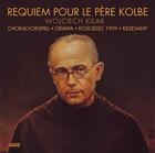 Couverture du livre « Cd Requiem Pour Le Pere Kolbe » de Wojciech Kilar aux éditions Jade