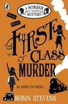 Couverture du livre « First Class Murder » de Robin Stevens aux éditions Children Pbs