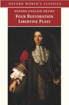 Couverture du livre « Four Restoration Libertine Plays » de Deborah Payne Fisk aux éditions Oup Oxford