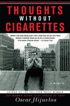 Couverture du livre « Thoughts without Cigarettes » de Oscar Hijuelos aux éditions Penguin Group Us