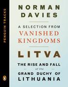 Couverture du livre « Litva: The Rise and Fall of the Grand Duchy of Lithuania » de Norman Davies aux éditions Penguin Group Us