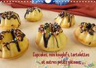 Couverture du livre « Cupcakes mini kouglofs tartelettes et autres petits gateaux calendrier mural 201 - un calendrier de » de Rau Heike aux éditions Calvendo