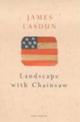 Couverture du livre « Landscape with chainsaw » de James Lasdun aux éditions Random House Digital