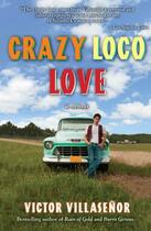 Couverture du livre « Crazy Loco Love » de Villasenor Victor aux éditions Atria Books Beyond Words