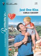 Couverture du livre « Just One Kiss (Mills & Boon M&B) » de Carla Cassidy aux éditions Mills & Boon Series