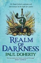 Couverture du livre « REALM OF DARKNESS - HUGH CORBETT 23 » de Paul Doherty aux éditions Headline