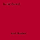 Couverture du livre « In Hot Pursuit » de Karl Flinders aux éditions Epagine