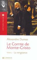 Couverture du livre « Le comte de Monte Cristo t.2 ; la vengeance » de Alexandre Dumas aux éditions Hachette Fle