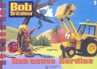 Couverture du livre « Bob le bricoleur ; Bob sauve Sardine » de  aux éditions Hachette