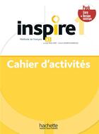 Couverture du livre « Inspire 1 ; FLE ; cahier d'activités ; A1 » de Lucas Malcor et Claire Marchandeau aux éditions Hachette Fle