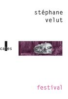 Couverture du livre « Festival » de Stephane Velut aux éditions Gallimard