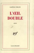 Couverture du livre « L'oeil double » de Gaetan Picon aux éditions Gallimard