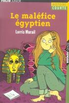 Couverture du livre « Le maléfice égyptien » de Murail Lorris aux éditions Gallimard-jeunesse