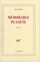 Couverture du livre « Memorable planete » de Luc Estang aux éditions Gallimard