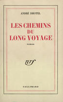 Couverture du livre « Les chemins du long voyage » de Andre Dhotel aux éditions Gallimard (patrimoine Numerise)