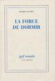 Couverture du livre « La force de dormir » de Pierre Pachet aux éditions Gallimard (patrimoine Numerise)