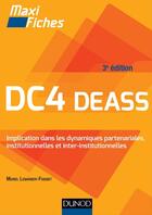 Couverture du livre « Maxi fiches : dc4 ; deass ; implication dans les dynamiques partenariales, institutionnelles et interinstitutionnelles ; maxi-fiches » de Muriel Lebarbier-Foisnet aux éditions Dunod