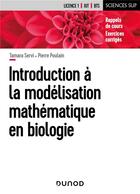 Couverture du livre « Introduction à la modélisation mathématique en biologie » de Pierre Poulain et Tamara Servi aux éditions Dunod