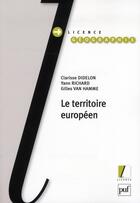 Couverture du livre « Le territoire européen » de Yann Richard et Clarisse Didelon et Gilles Van Hamme aux éditions Puf