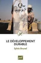 Couverture du livre « Le développement durable (5e édition) » de Brunel/Sylvie aux éditions Que Sais-je ?