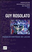 Couverture du livre « Guy Rosolato ; passeur critique de Lacan » de Laurence Kahn aux éditions Puf