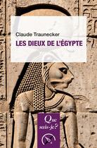 Couverture du livre « Les dieux de l'Egypte » de Claude Traunecker aux éditions Que Sais-je ?