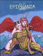 Couverture du livre « Epiphania : Intégrale Tomes 1 à 3 » de Ludovic Debeurme aux éditions Casterman