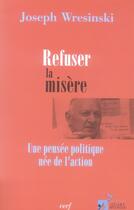 Couverture du livre « Refuser la misere » de Joseph Wresinski aux éditions Cerf